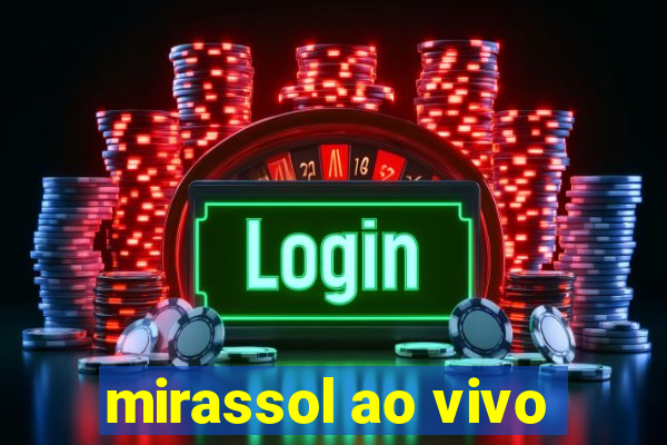 mirassol ao vivo