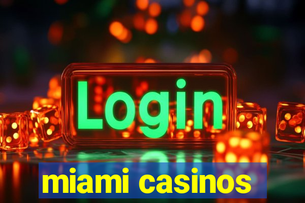 miami casinos