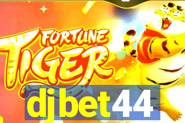 djbet44