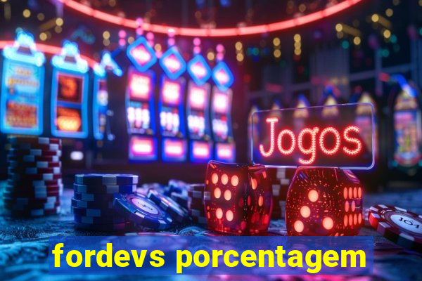 fordevs porcentagem