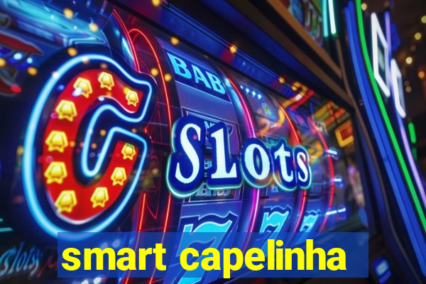 smart capelinha