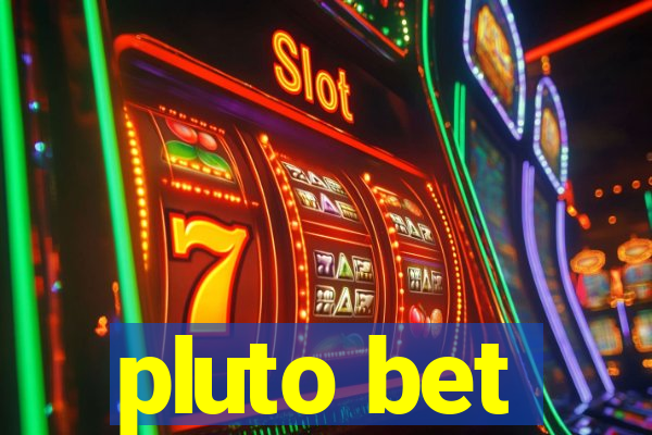 pluto bet