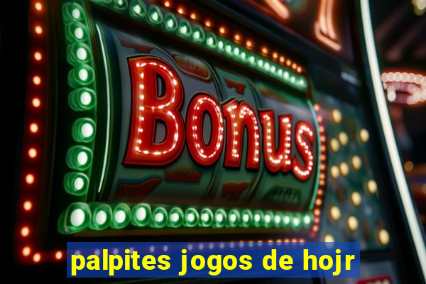 palpites jogos de hojr