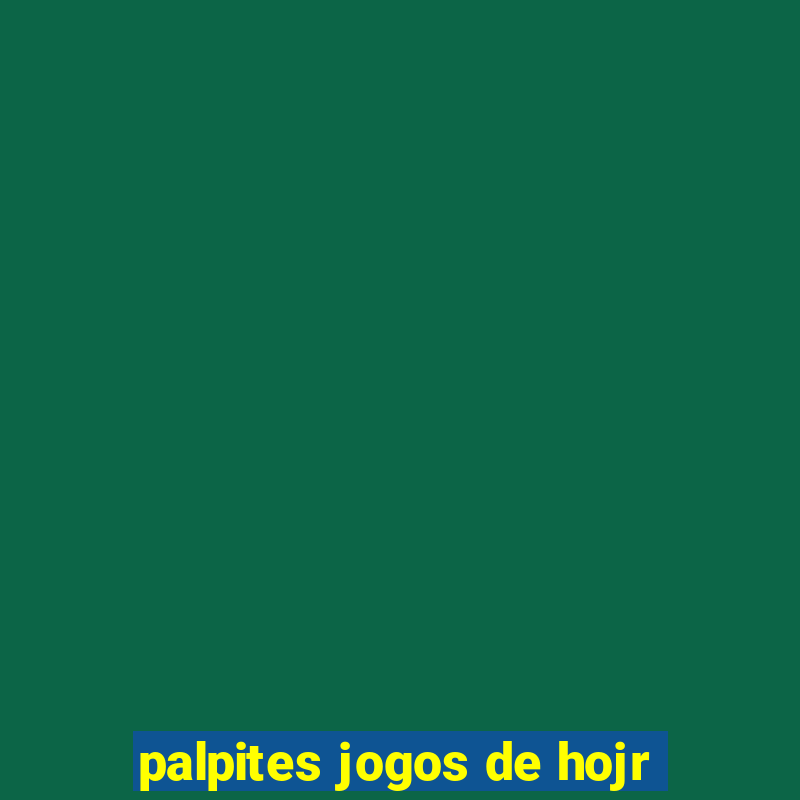 palpites jogos de hojr