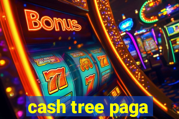 cash tree paga