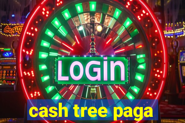 cash tree paga