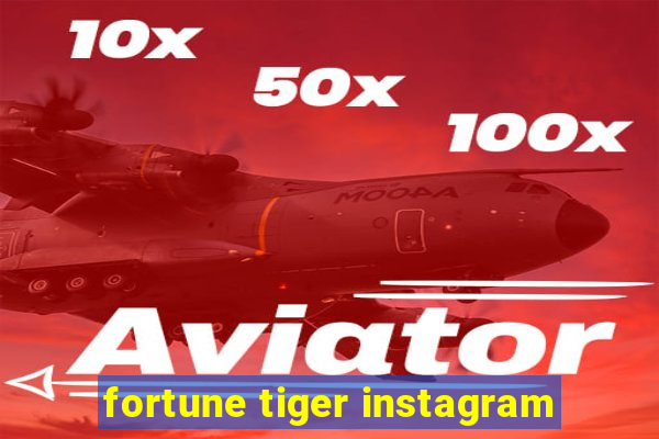 fortune tiger instagram