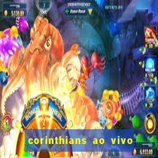 corinthians ao vivo multi canais