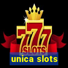 unica slots