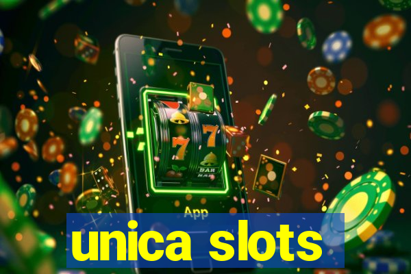 unica slots