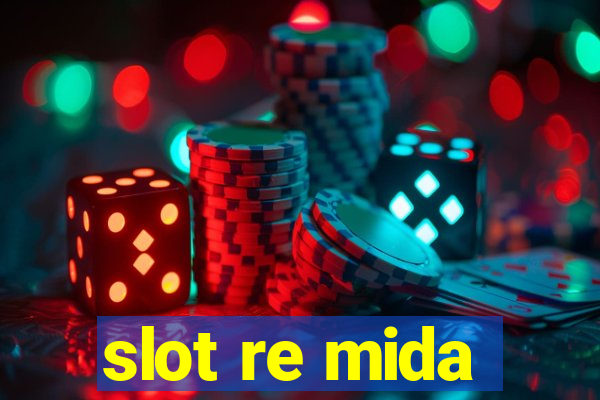 slot re mida