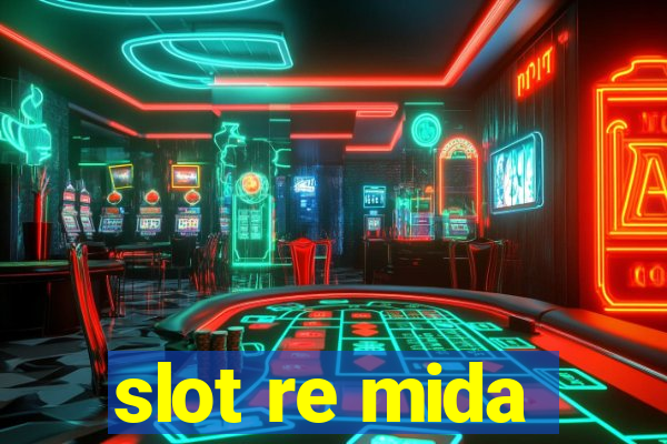 slot re mida