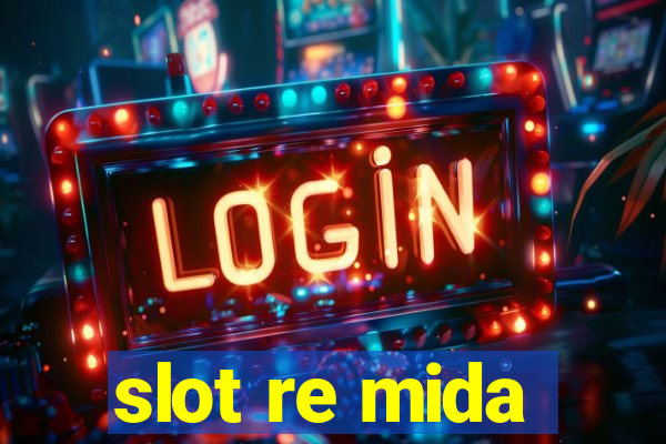 slot re mida