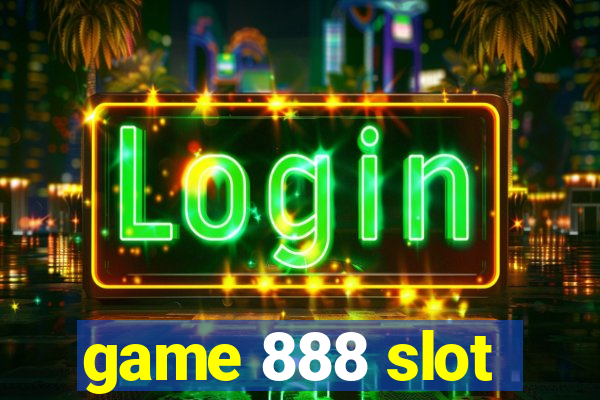 game 888 slot