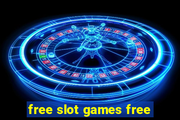 free slot games free