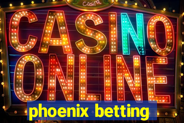 phoenix betting