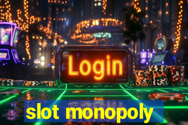 slot monopoly