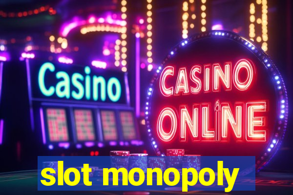 slot monopoly