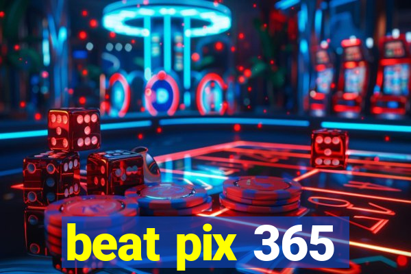 beat pix 365