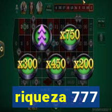 riqueza 777