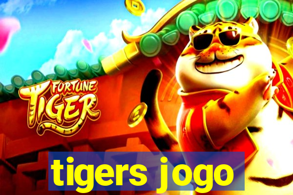 tigers jogo