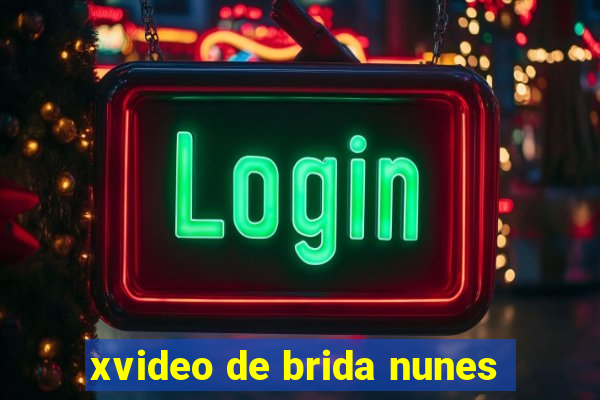 xvideo de brida nunes