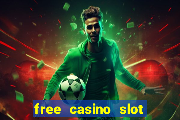 free casino slot machines games