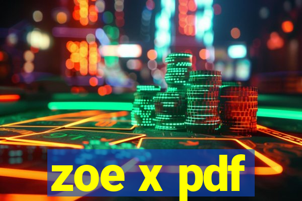 zoe x pdf