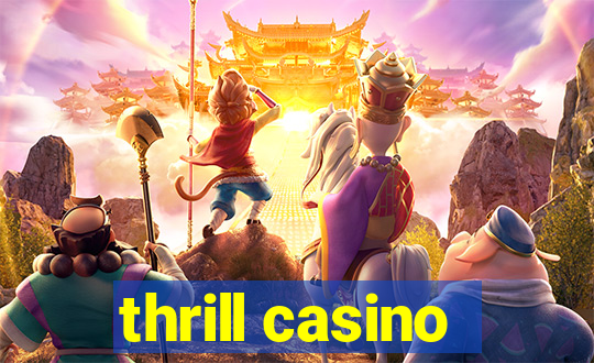 thrill casino