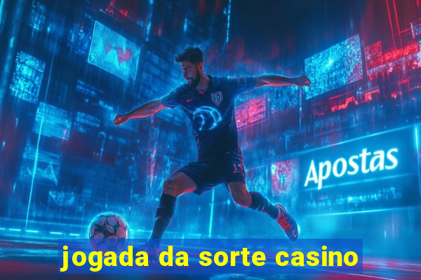 jogada da sorte casino