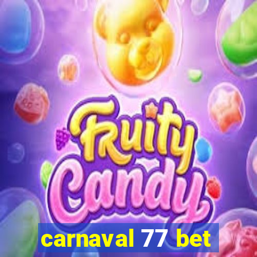 carnaval 77 bet