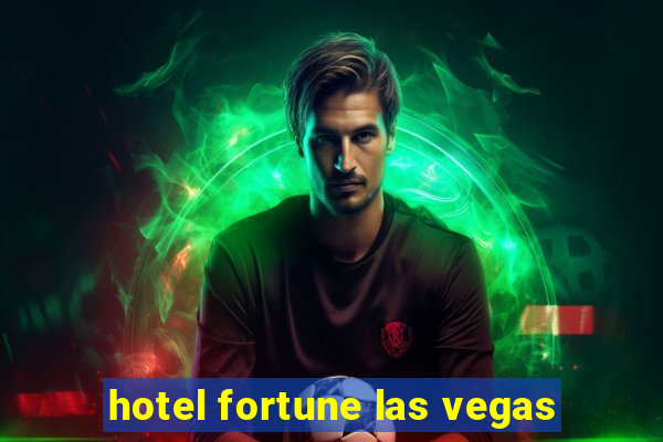 hotel fortune las vegas