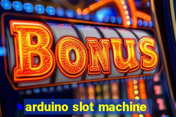 arduino slot machine