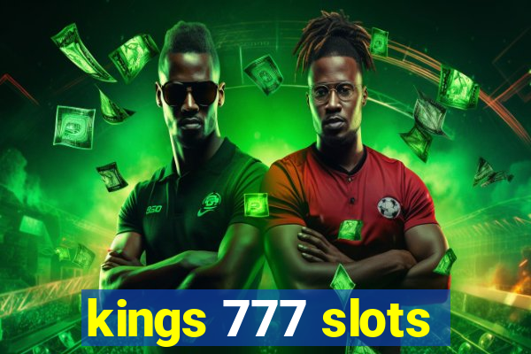 kings 777 slots