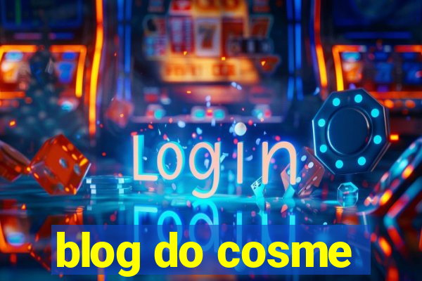 blog do cosme