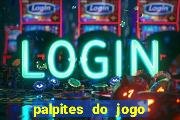 palpites do jogo aberto hoje