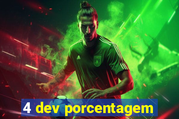 4 dev porcentagem