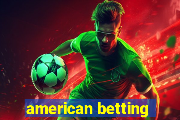 american betting