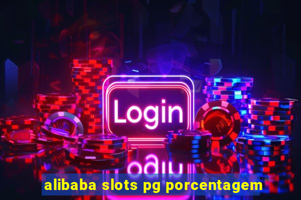 alibaba slots pg porcentagem