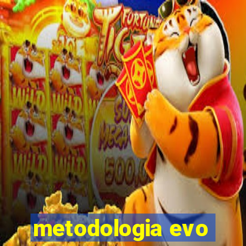 metodologia evo