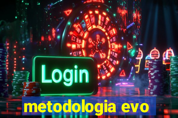 metodologia evo