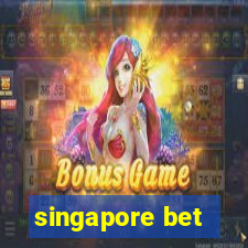 singapore bet