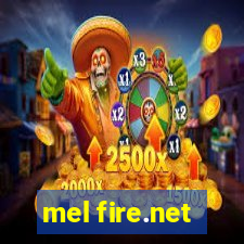 mel fire.net