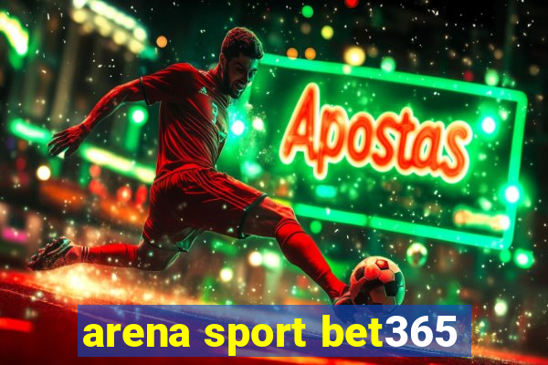 arena sport bet365