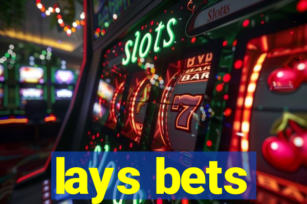 lays bets