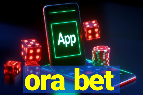 ora bet