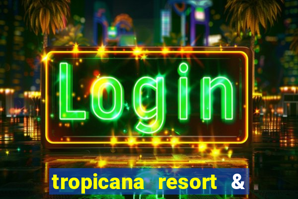 tropicana resort & casino las vegas