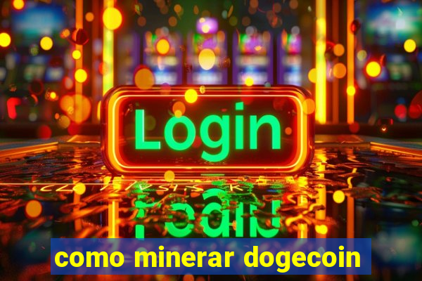 como minerar dogecoin