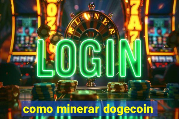 como minerar dogecoin