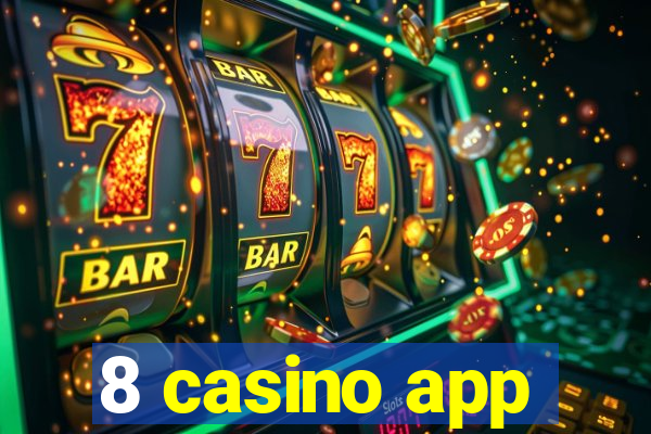 8 casino app